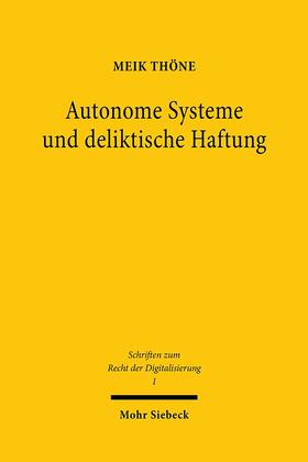 Thöne |  Thöne, M: Autonome Systeme und deliktische Haftung | Buch |  Sack Fachmedien