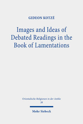 Kotzé |  Images and Ideas of Debated Readings in the Book of Lamentations | eBook | Sack Fachmedien