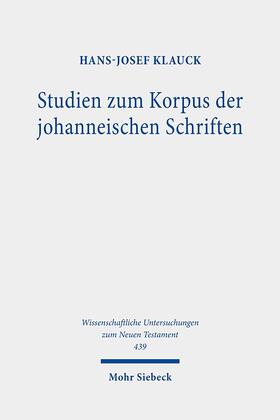 Klauck |  Klauck, H: Studien zum Korpus der johanneischen Schriften | Buch |  Sack Fachmedien