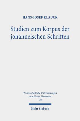 Klauck |  Studien zum Korpus der johanneischen Schriften | Buch |  Sack Fachmedien