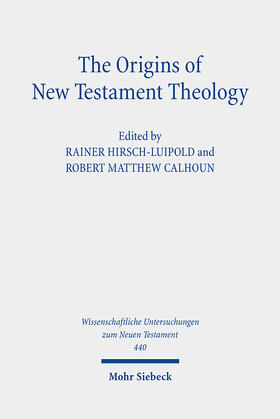 Hirsch-Luipold / Calhoun |  The Origins of New Testament Theology | eBook | Sack Fachmedien