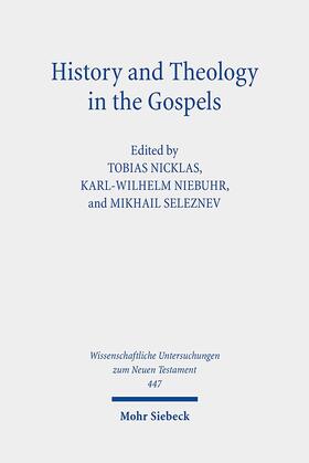 Nicklas / Niebuhr / Seleznev | History and Theology in the Gospels | Buch | 978-3-16-159559-2 | sack.de