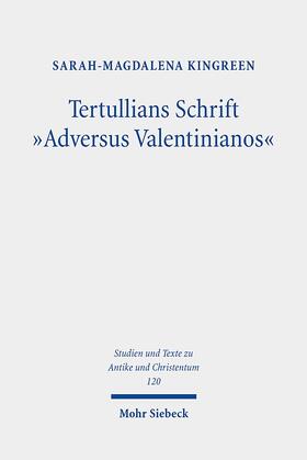 Kingreen |  Kingreen, S: Tertullians Schrift "Adversus Valentinianos" | Buch |  Sack Fachmedien