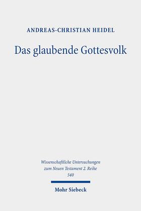 Heidel |  Heidel, A: Das glaubende Gottesvolk | Buch |  Sack Fachmedien