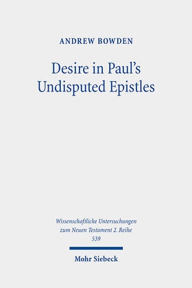 Bowden |  Desire in Paul's Undisputed Epistles | Buch |  Sack Fachmedien