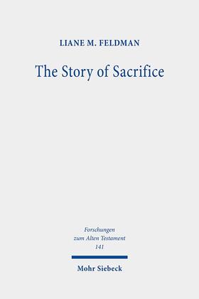Feldman |  The Story of Sacrifice | Buch |  Sack Fachmedien