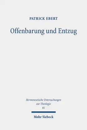 Ebert |  Offenbarung und Entzug | Buch |  Sack Fachmedien