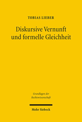 Lieber |  Diskursive Vernunft und formelle Gleichheit | eBook | Sack Fachmedien