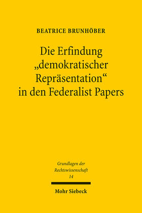 Brunhöber | Die Erfindung "demokratischer Repräsentation" in den Federalist Papers | E-Book | sack.de