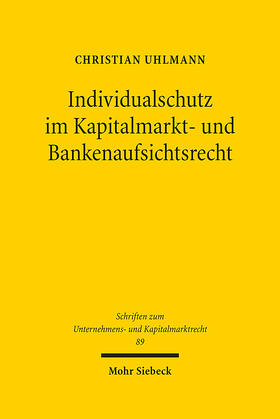 Uhlmann |  Individualschutz im Kapitalmarkt- und Bankenaufsichtsrecht | eBook | Sack Fachmedien