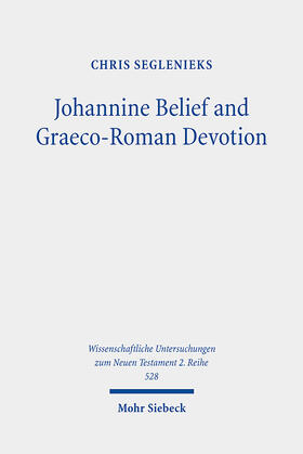 Seglenieks |  Johannine Belief and Graeco-Roman Devotion | eBook | Sack Fachmedien