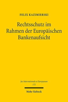 Kazimierski |  Rechtsschutz im Rahmen der Europäischen Bankenaufsicht | eBook | Sack Fachmedien