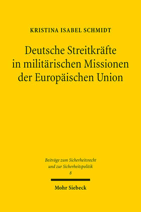 Schmidt |  Schmidt, K: Deutsche Streitkräfte in militärischen Missionen | Buch |  Sack Fachmedien