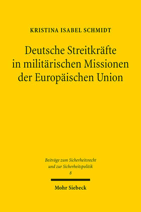 Schmidt | Deutsche Streitkräfte in militärischen Missionen der Europäischen Union | E-Book | sack.de