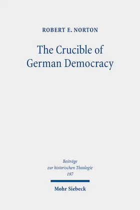 Norton |  The Crucible of German Democracy | Buch |  Sack Fachmedien