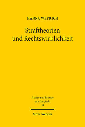 Weyrich |  Weyrich, H: Straftheorien und Rechtswirklichkeit | Buch |  Sack Fachmedien