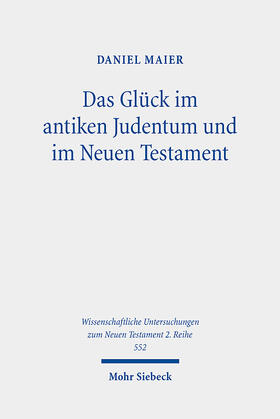 Maier |  Maier, D: Glück im antiken Judentum und im Neuen Testament | Buch |  Sack Fachmedien