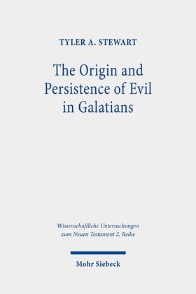 Stewart |  The Origin and Persistence of Evil in Galatians | Buch |  Sack Fachmedien