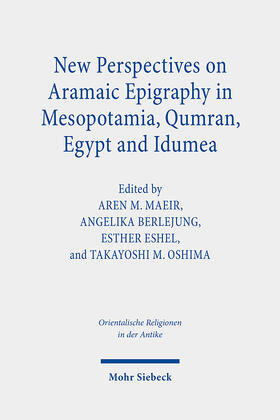 Maeir / Berlejung / Eshel |  New Perspectives on Aramaic Epigraphy in Mesopotamia, Qumran, Egypt and Idumea | eBook | Sack Fachmedien