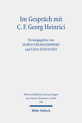 Frenschkowski / Seehausen |  Im Gespräch mit C. F. Georg Heinrici | Buch |  Sack Fachmedien