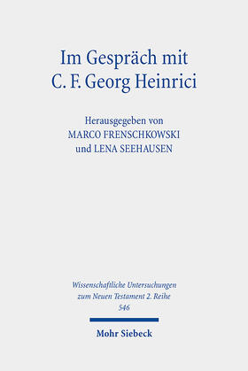Frenschkowski / Seehausen |  Im Gespräch mit C. F. Georg Heinrici | eBook | Sack Fachmedien