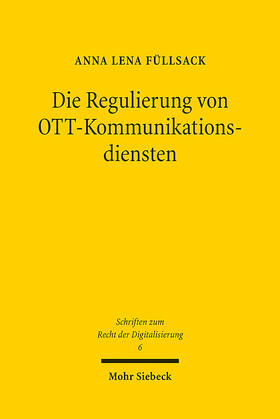 Füllsack |  Die Regulierung von OTT-Kommunikationsdiensten | Buch |  Sack Fachmedien