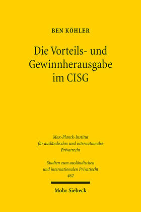 Köhler |  Köhler, B: Vorteils- und Gewinnherausgabe im CISG | Buch |  Sack Fachmedien