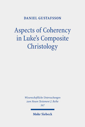 Gustafsson |  Aspects of Coherency in Luke's Composite Christology | Buch |  Sack Fachmedien