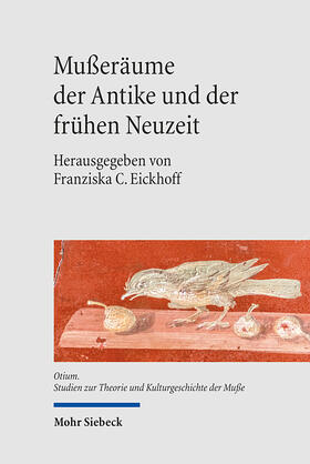 Eickhoff |  Mußeräume der Antike und der frühen Neuzeit | Buch |  Sack Fachmedien