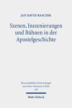 Basczok |  Basczok, J: Szenen, Inszenierungen und Bühnen in der Apostel | Buch |  Sack Fachmedien