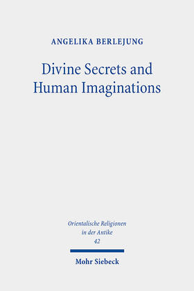 Berlejung |  Divine Secrets and Human Imaginations | Buch |  Sack Fachmedien