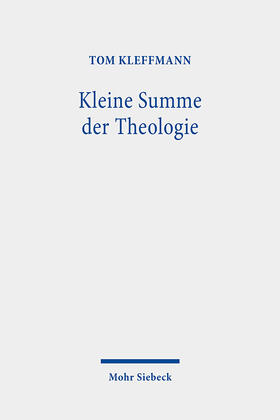 Kleffmann |  Kleine Summe der Theologie | Buch |  Sack Fachmedien