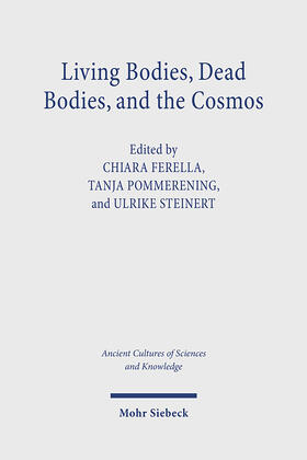 Ferella / Pommerening / Steinert |  Living Bodies, Dead Bodies, and the Cosmos | Buch |  Sack Fachmedien