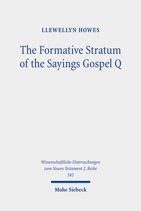 Howes |  The Formative Stratum of the Sayings Gospel Q | Buch |  Sack Fachmedien