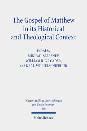 Seleznev / Loader / Niebuhr |  The Gospel of Matthew in its Historical and Theological Context | Buch |  Sack Fachmedien