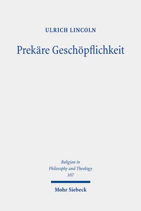 Lincoln |  Prekäre Geschöpflichkeit | Buch |  Sack Fachmedien