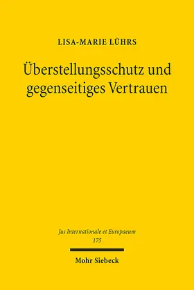 Lührs |  Überstellungsschutz und gegenseitiges Vertrauen | Buch |  Sack Fachmedien