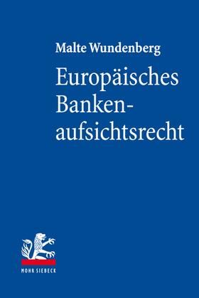 Wundenberg |  Wundenberg, M: Europäisches Bankenaufsichtsrecht | Buch |  Sack Fachmedien