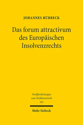 Rübbeck |  Das forum attractivum des Europäischen Insolvenzrechts | Buch |  Sack Fachmedien