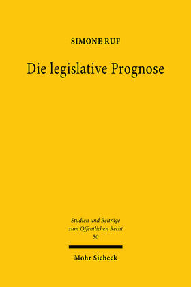 Ruf |  Ruf, S: Die legislative Prognose | Buch |  Sack Fachmedien