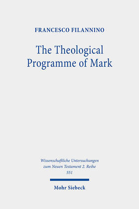 Filannino |  The Theological Programme of Mark | eBook | Sack Fachmedien