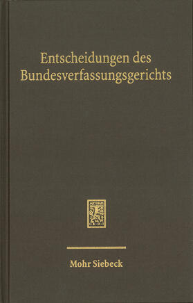 Bundesverfassungsgerichts |  Entscheidungen des Bundesverfassungsgerichts (BVerfGE) | Buch |  Sack Fachmedien