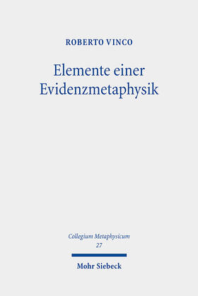 Vinco |  Vinco, R: Elemente einer Evidenzmetaphysik | Buch |  Sack Fachmedien