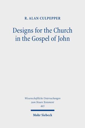 Culpepper |  Designs for the Church in the Gospel of John | eBook | Sack Fachmedien