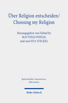 Pohlig / Steckel |  Über Religion entscheiden/Choosing my Religion | Buch |  Sack Fachmedien