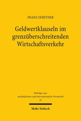 Zehetner |  Geldwertklauseln im grenzüberschreitenden Wirtschaftsverkehr | eBook | Sack Fachmedien