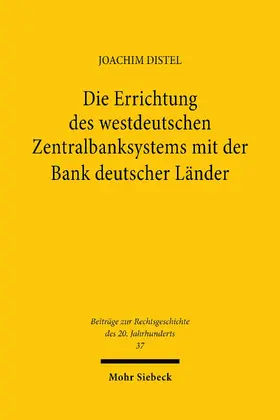 Distel |  Die Errichtung des westdeutschen Zentralbanksystems mit der Bank deutscher Länder | eBook | Sack Fachmedien