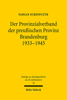 Scheffczyk |  Der Provinzialverband der preußischen Provinz Brandenburg 1933-1945 | eBook | Sack Fachmedien