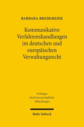 Bredemeier |  Kommunikative Verfahrenshandlungen im deutschen und europäischen Verwaltungsrecht | eBook | Sack Fachmedien