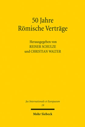Schulze / Walter |  50 Jahre Römische Verträge | eBook | Sack Fachmedien